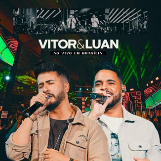 Foto da capa: Vitor e Luan Ao Vivo em Brasília