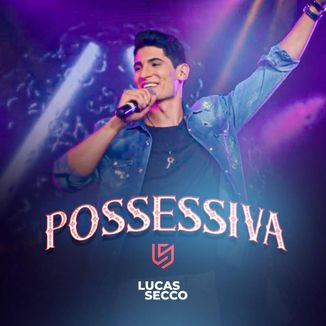 Foto da capa: Possessiva - Lucas Secco