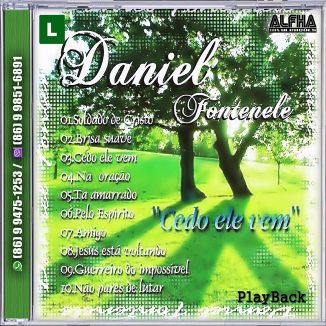 Foto da capa: CD_Daniel Fontenelle_Cedo Ele Vem_Vol.01_Play Back.