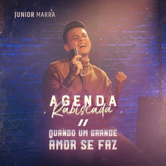 Foto da capa: Agenda Rabiscada / Quando Um Grande Amor Se Faz - Junior Marra