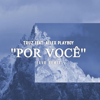 Foto da capa: Por Você (The Remixes)