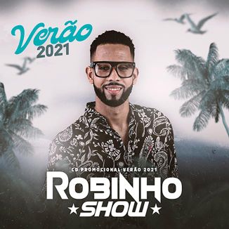 Foto da capa: ROBINHO SHOW - Hino dos cachaçeiros - VERÃO 2021