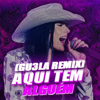 Foto da capa: Aqui Tem Alguém (GU3LA Remix)