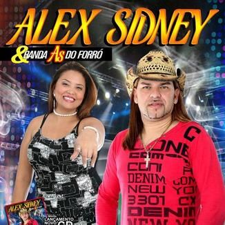 Foto da capa: Alex Sidney & Banda As do Forro Ao Vivo