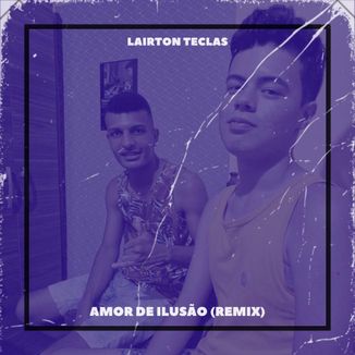 Foto da capa: Amor de Ilusão (Remix) [Feat. Alexandre Silva]