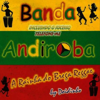 Foto da capa: Banda Andiroba ( A Rainha do Brega Reggae )