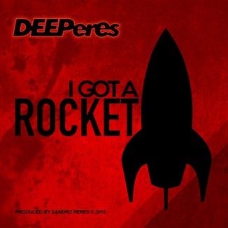Foto da capa: DEEPeres - I Got a Rocket