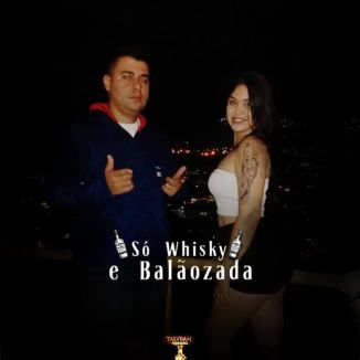 Foto da capa: Só Whisky e Balãozada