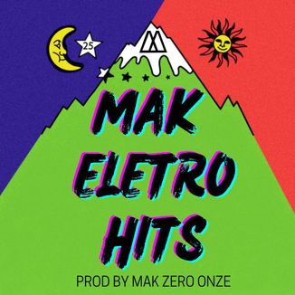 Foto da capa: Mak Eletro Hits