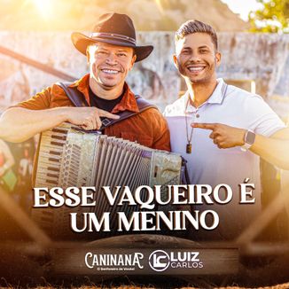 Foto da capa: Esse Vaqueiro é Um Menino - Luiz Carlos feat Caninana