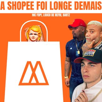 Foto da capa: A Shopee Foi Longe Demais