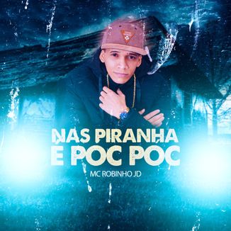 Foto da capa: Nas Piranha é Poc Poc