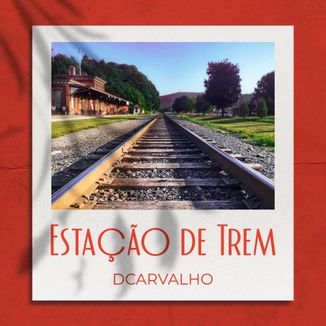 Foto da capa: Estação de Trem