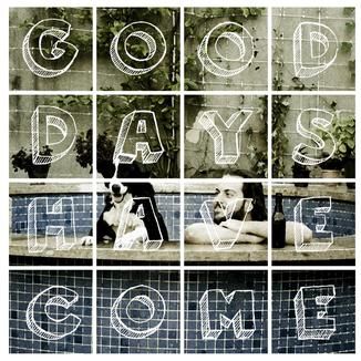Foto da capa: Good Days Have Come