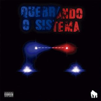 Foto da capa: Quebrando O Sistema (Feat. MC Don Juan, MC Hariel)