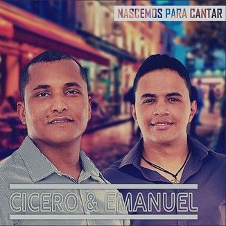 Foto da capa: Cícero & Emanuel - Nascemos para cantar