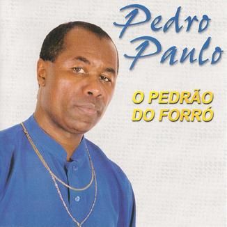 Foto da capa: PEDRO PAULO - O Pedrão do Forró - Vol. 3
