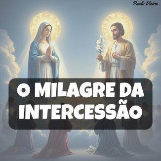 Foto da capa: O Milagre da Intercessão