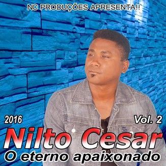 Foto da capa: nilto cesar o eterno apaixonado