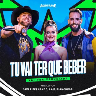 Foto da capa: Tu vai ter que beber (Agro Rave, Ao Vivo)