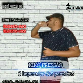 Foto da capa: KIKÔ PRESSÃO O IMPERADOR DOS PAREDÕES