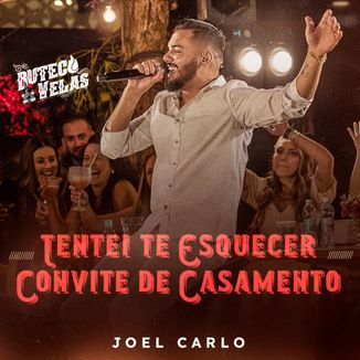 Foto da capa: Tentei Te Esquecer, Convite De Casamento - Joel Carlo