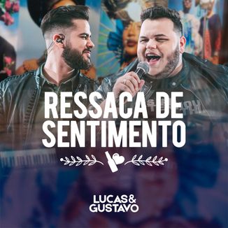 Foto da capa: Ressaca de Sentimento