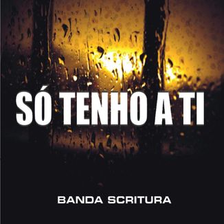 Foto da capa: SÓ TENHO A TI
