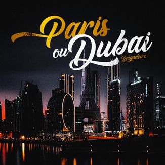 Foto da capa: Paris ou Dubai