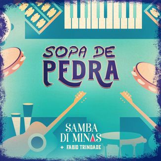 Foto da capa: Sopa De Pedra - Samba Di Minas