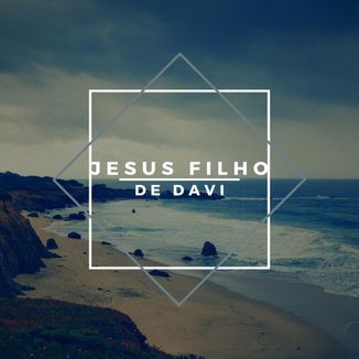 Foto da capa: JESUS FILHO DE DAVI