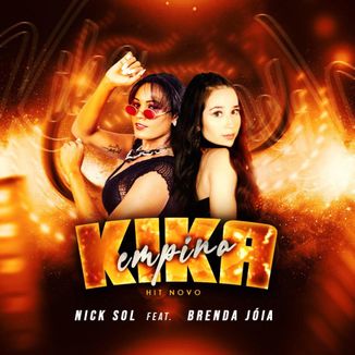 Foto da capa: Nick Sol ft. Brenda Jóia - Kika Empina