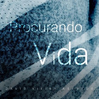 Foto da capa: Procurando Vida