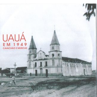 Foto da capa: Uauá em 1949