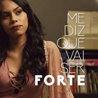 Foto da capa: Me Diz Que Vai Ser Forte