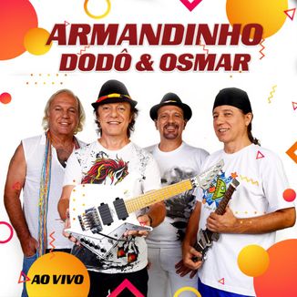 Foto da capa: Armandinho, Dodô e Osmar (Ao Vivo)