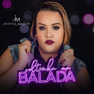Foto da capa: Soltinha Na Balada - Jhenifer Mancini