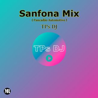 Foto da capa: Tps DJ - Sanfona Mix (Pancadão Automotivo)