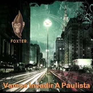 Foto da capa: Vamos Invadir A Paulista