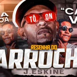 Foto da capa: Calma Vida Ta De Boa Resenha Do Arrocha J. Eskine X O Gângster Do Arrocha (Versão Piseiro Remix) Naipe J. Eskine