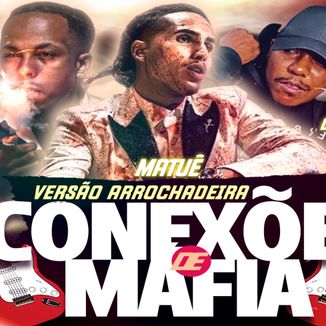 Foto da capa: Matuê e Rich The Kid - Conexões de Mafia - Versão Arrochadeira - Remix