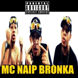 Foto da capa: Explicito - Mc Naip Bronka