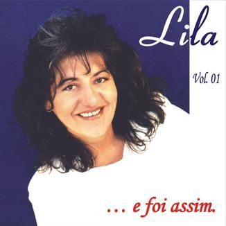 Foto da capa: LILA - ...E FOI ASSIM - LP E CD