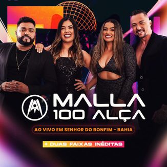 Foto da capa: Malla 100 Alça - Ao Vivo em Senhor do Bonfim • Bahia