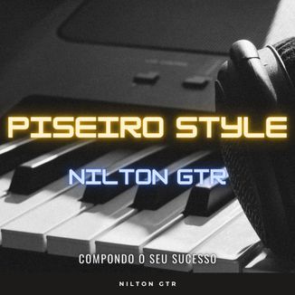 Foto da capa: Compondo o Seu Sucesso - Piseiro Style