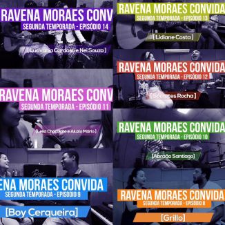 Foto da capa: Ravena Moraes Convida - Segunda Temporada