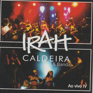 Foto da capa: Irah Caldeira e Banda Ao Vivo IV