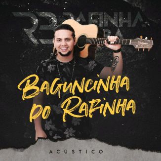 Foto da capa: Baguncinha do Rafinha Acústico