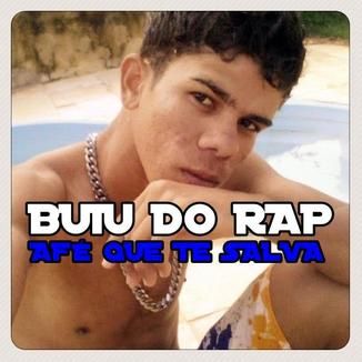 Foto da capa: Buiu do Rap Afé que te salva