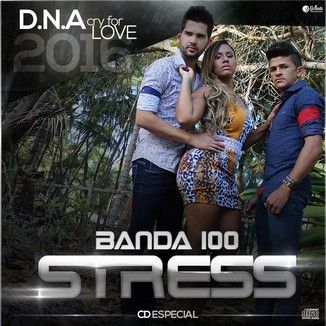 Foto da capa: Banda 100 Stress - Cry For Love